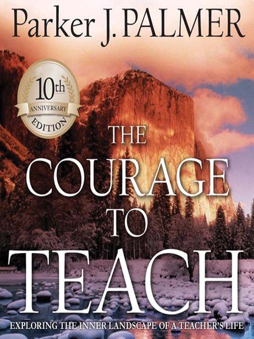 Title details for The Courage to Teach by Parker J. Palmer - Available